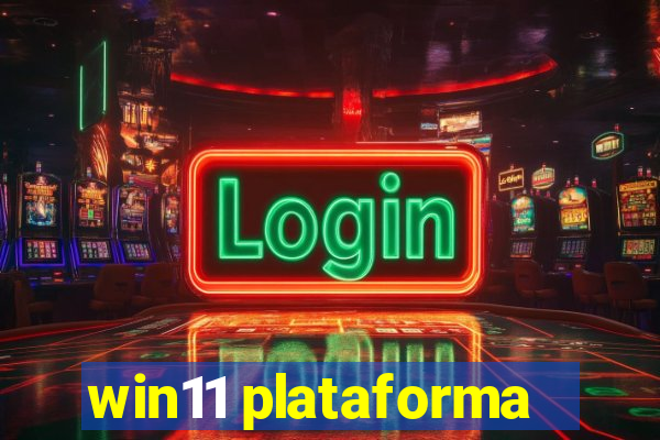 win11 plataforma